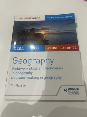 CCEA AS & A2 Unit 3 Fieldwork And Decision Making In Geography Student Guide - Image 1 of 4
