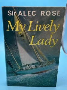 My Lively Lady, Sir Alec Rose. Signed Copy. - Imagen 1 de 20