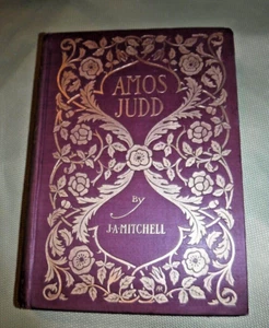 AMOS JUDD BY J A MITCHELL & A I KELLER VINTAGE NOVEL 1901 - Picture 1 of 8