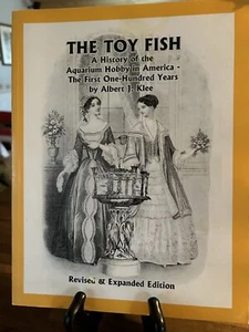 Der Spielzeugfisch: Eine Geschichte des Aquarium-Hobbys in Amerika von Albert J Klee (2003) - Bild 1 von 12