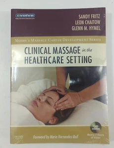 Clinical Massage in the Healthcare Setting [Mosby's Massage Career Development] - Picture 1 of 3
