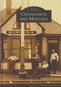 Channahon and Minooka by Dawn Aulet, Images of America, HC, New - Picture 1 of 2