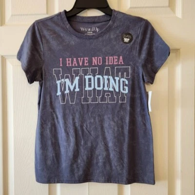 Graphic Tee "I Have No Idea What I'm Doing" Size S by Wound Up - Image 1 of 4