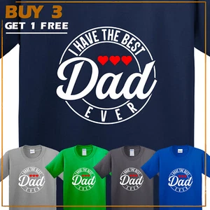 I Have The Best Dad Ever Kids T-Shirt Fathers Day Kids&Girls Birthday Gift Tee - Picture 1 of 13