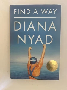 Champion Swimmer Diana Nyad Signed Book—Find a Way (NEW 1st Ed. & 1st Printing) - Picture 1 of 10