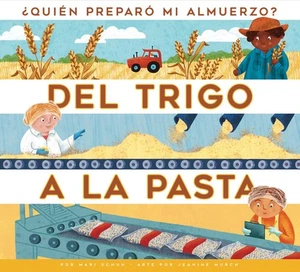 del Trigo a la Pasta by Mari C. Schuh (Spanish) Paperback Book - Picture 1 of 1