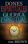 Dones Espirituales Para La Guerra Espiritual by Brown 9781629113067 | Brand New
