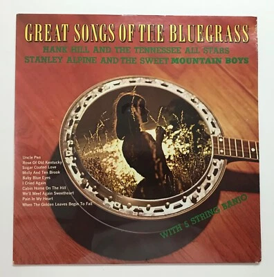 HANK HILL: STANLEY ALPINE: Great Songs of the Bluegrass (Vinyl LP  Sealed) - Image 1 of 4