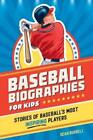 Biographies de baseball Dean Burrell pour enfants (livre de poche)