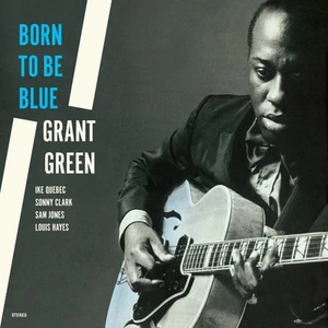Grant Green Born to Be Blue (Vinyl) Bonus Tracks 12" Album - Picture 1 of 1