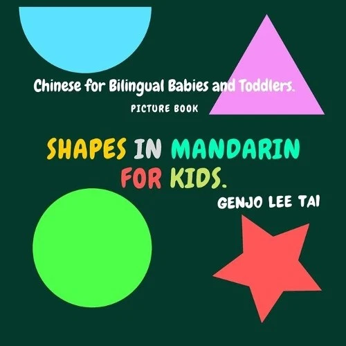 Genjo Lee Tai Shapes in Mandarin for Kids. Chinese for Bilingual Bab (Paperback) - Image 1 of 1