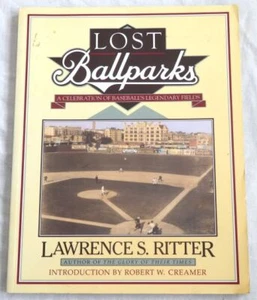 Lost Ballparks: A Celebration of Baseball's Legendary Fields by Lawrence Ritter - Imagen 1 de 1