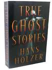 Hans Holzer TRUE GHOST STORIES