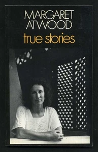 Margaret Atwood - True Stories; 1st/1st - Picture 1 of 1