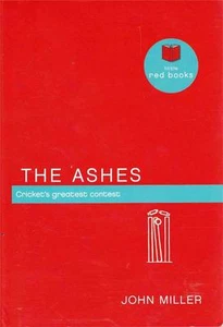 THE ASHES - CRICKET''S GREATST CONTEST - JOHN MILLER EXCELLENT AS NEW HARDBACK - Picture 1 of 1