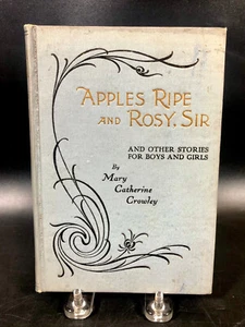1893 Apples Ripe and Rosy Sir ~ Mary Catherine Crowley HC - Imagen 1 de 14