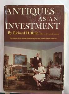 Antiques As An Investment • Richard H. Rush • Vintage Hardback Book w DJ - Picture 1 of 3