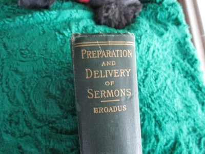 Treatise on Preparation and Delivery of Sermons - John Broadus 1898 Scarce MD - Image 1 of 4