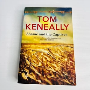 Shame And The Captives By Tom Keneally Australian War Fiction - Large Paperback - Picture 1 of 6