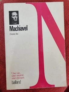 MACHIAVEL Par Christian BEC-(Balland 1988) Collection: Une vie, une œuvre - Imagen 1 de 2