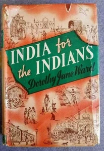 Rare 1949 INDIA FOR THE INDIANS Dorothy Jane Ward History of India - Picture 1 of 5