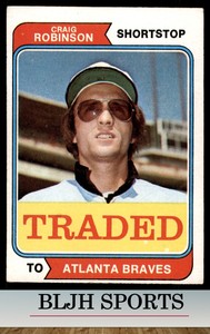 1974 Topps #23T Craig Robinson Atlanta Braves (see pics)  Traded
