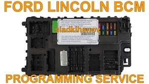 Ford Lincoln Body Control Module BCM Programming Service - Picture 1 of 3