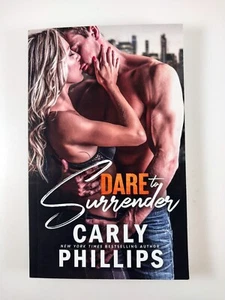 Dare to Surrender by Carly Phillips (2021, TPB) Dare to Love Book 11 of 13 - Imagen 1 de 3