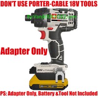 1x DeWalt 20V MAX XR Li-Ion Battery To PORTER-CABLE 20V MAX Adapter-Adapter Only