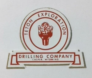 Vintage Teton Exploration Drilling Company Casper Wyoming Mining Sticker Decal - Picture 1 of 1