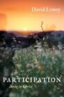 Participation: Being in Christ by Lowry