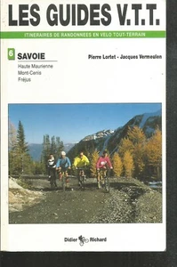 Les guides VTT. Savoie Tome 3. Pierre LORTET / Jacques VERMEULEN. Z008 - Imagen 1 de 1