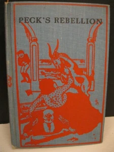 PECK'S REBELLION HOW PRIVATE GEO. W. PECK PUT DOWN THE REBELLION COPYRIGHT 1900 - Picture 1 of 13
