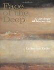 Face Of The Deep By Keller, Catherine  New 9780415256490 Fast Free Shipping-,