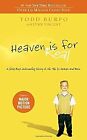 Heaven is for Real: A Little Boys Astounding Story of His Trip to Heaven and Bac