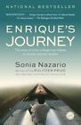 Enrique's Journey: The Story of a Boy's Dangerous Odyssey to Reunite with Hi...