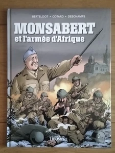 Monsabert et l'armée d'Afrique ,Deschamps/Cotard/Berteloo éd du triomphe 08/2024 - Picture 1 of 3