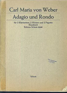 Carl Maria von Weber - Adagio und Rondo . für 2 Klarinetten, 2 Hörner, 2 Fagotte - Bild 1 von 1