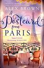 A Postcard From Paris: The Most Romanti..., Brown, Alex