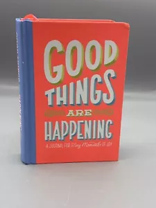 Good Things Are Happening (Guided Journal): A Journal for Tiny Moments of Jo... - Picture 1 of 5