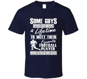 My Favorite Football Player Calls Me Dad T Shirt - Picture 1 of 2