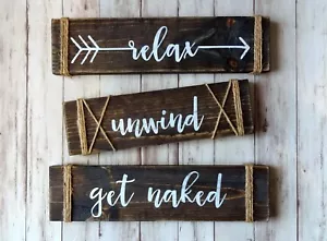 Relax - Unwind - Get Naked- Distressed Rustic Bathroom Wood Signs Set of 3 - Picture 1 of 10