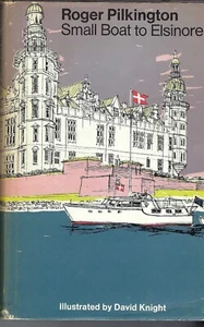 BOOK (1969) SMALLBOAT TO ELSINORE Roger Pilkington Nautical Travel Illustrated - Picture 1 of 1