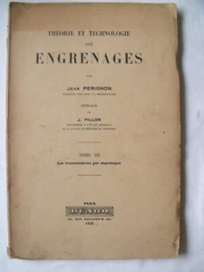 mécanique - Théorie et Technologie des Engrenages par J. PERIGNON tome3 - 1936 - Imagen 1 de 3