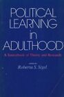 Political Learning in Adulthood: A Sourcebook of Theory and Research. Sigel, Rob