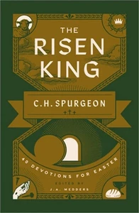 The Risen King: 40 Devotions for Easter from C.H. Spurgeon (Paperback or Softbac - Picture 1 of 1