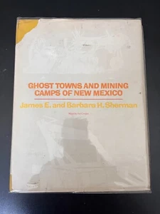 "Ghost Towns and Mining Camps of New Mexico" by Sherman Hardcover 1st Ed. 1975 - Picture 1 of 7