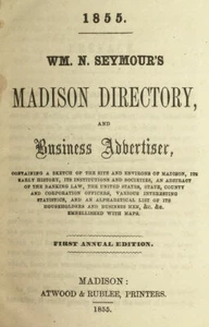 Seymour's Madison [Wisconsin] Directory and Business Advertiser 1855 - Picture 1 of 5