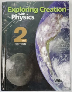 Die Erforschung der Schöpfung mit Physik von Jay L. Wile (gebundenes Buch) - Bild 1 von 10