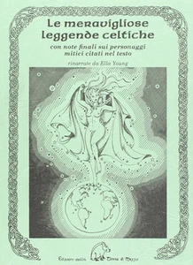 LE MERAVIGLIOSE LEGGENDE CELTICHE ella young EDIZIONI DELLA TERRA DI MEZZO libro - Imagen 1 de 1